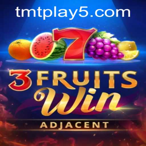 Discover the Thrilling World of 3FruitsWin with TMT Play