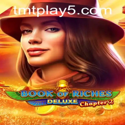 Unveiling the Thrills of Book of Riches Deluxe: Chapter 2 and the Intriguing World of TMT Play