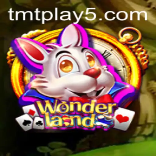 Exploring the Magical World of Wonderland with TMT Play