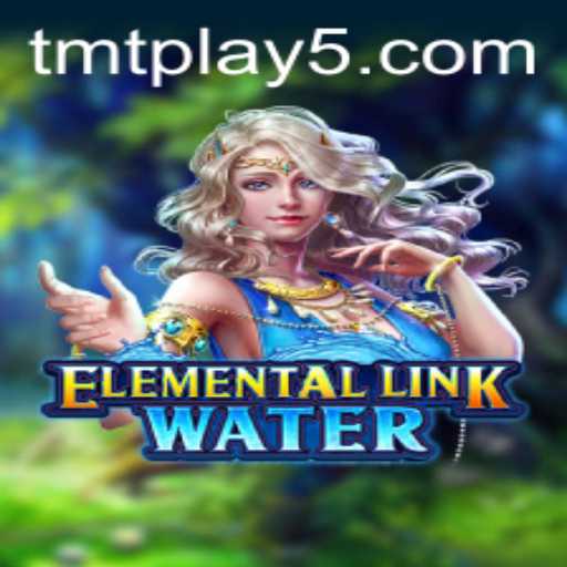 Dive into Adventure with ElementalLinkWater: A Journey with TMT Play