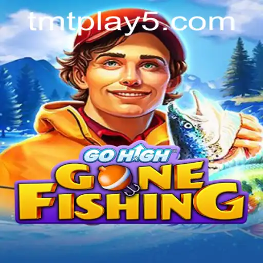 Discover the Thrills of GoHighGoneFishing: The Ultimate TMT Play Experience