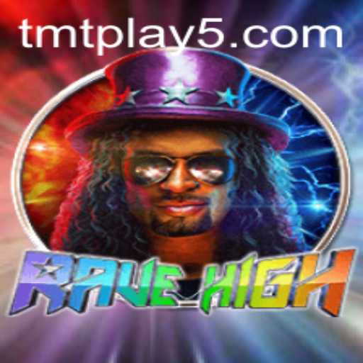 RaveHigh: The Thrilling Game Experience with TMT Play